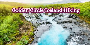 Golden Circle Iceland Hiking