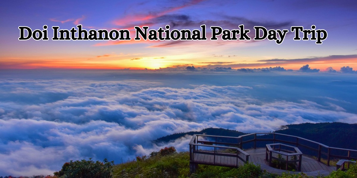 doi inthanon national park day trip