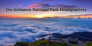 doi inthanon national park headquarters (2)