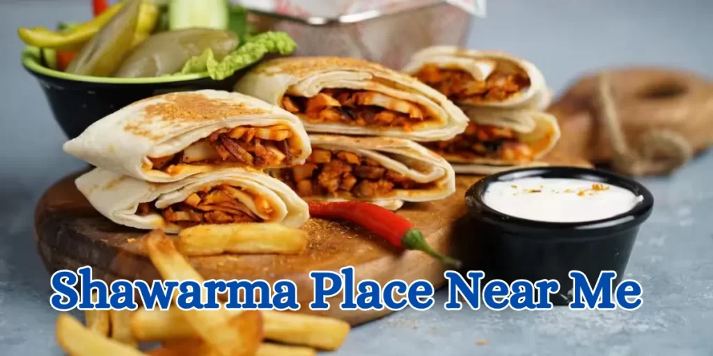 Shawarma Place Near Me