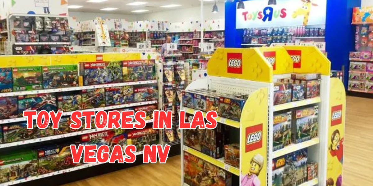 toy-stores-in-las-vegas-nv